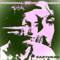 Eazyhead - Personal Echo Chamber ((Vinyl))