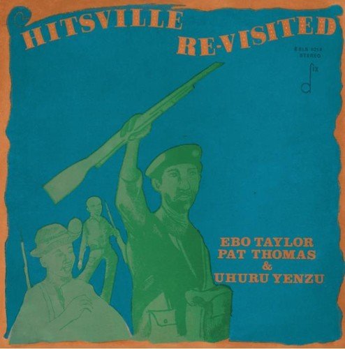 Ebo Taylor, Pat Thomas & Uhuru Yenza - Hitsville Re-visited  (New Vinyl LP)