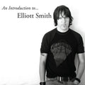 Elliott Smith - An Introduction to Elliott Smith ((Vinyl))