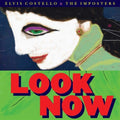 Elvis Costello & the Imposters - Look Now  (New Vinyl LP)