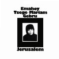 Emahoy Tsege Mariam Gebru - Jerusalem  (New Vinyl LP)