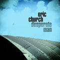 Eric Church - Desperate Man  (New Vinyl LP)