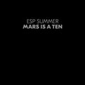 ESP Summer - Mars Is A Ten (CLEAR VINYL) ((Vinyl))