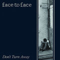 Face to Face - Don't Turn Away (New Vinyl LP)