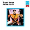FRANK FOSTER - The Loud Minority ((Vinyl))