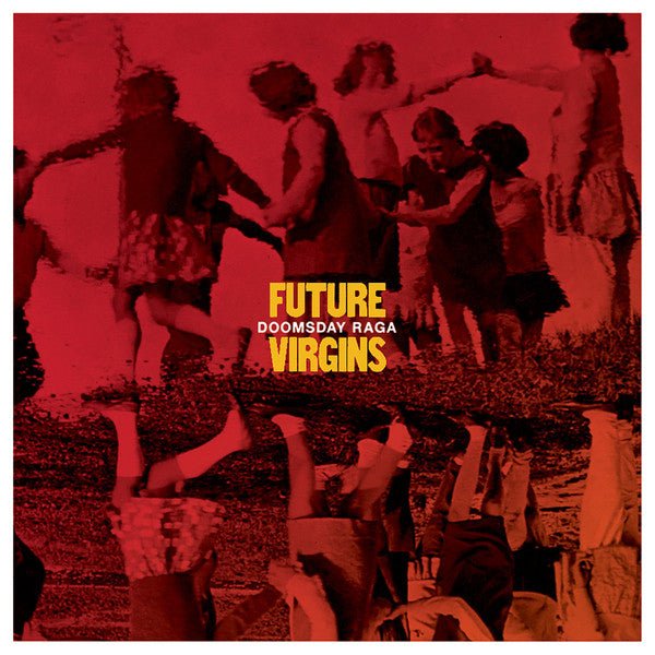 Future Virgins - Doomsday Raga  (New Vinyl LP)