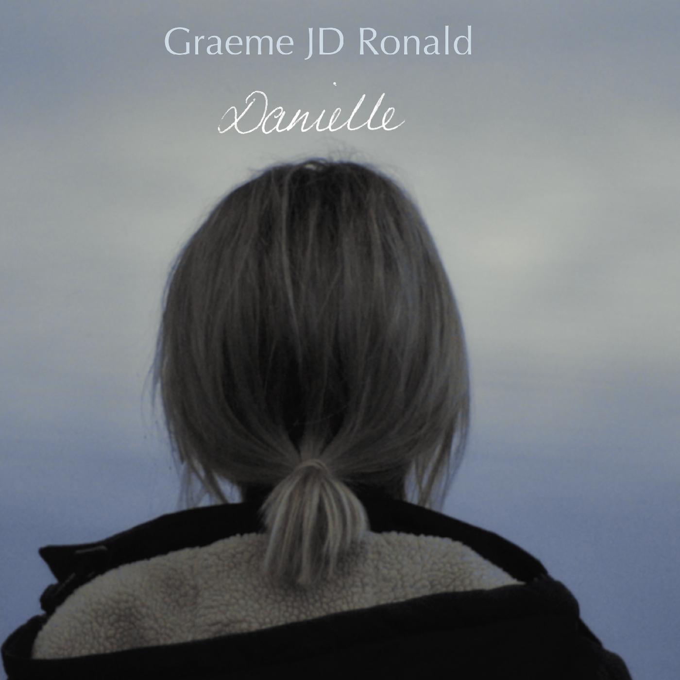 Graeme JD Ronald - Danielle ((Vinyl))