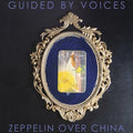 Guided By Voices - Zeppelin Over China  (New Vinyl LP)
