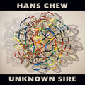 Hans Chew - Unknown Sire ((Vinyl))