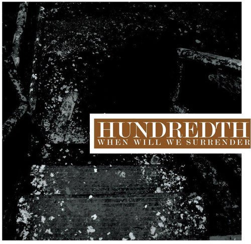 Hundredth - When Will We Surrender  (New Vinyl LP)