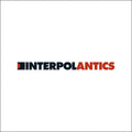 Interpol - Antics  (New Vinyl LP)