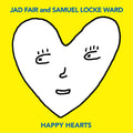 Jad and Samuel Locke Ward Fair - Happy Hearts (YELLOW VINYL) ((Vinyl))