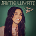 Jaime Wyatt - Feel Good ((Vinyl))