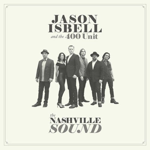 Jason Isbell and the 400 Unit - The Nashville Sound  (New Vinyl LP)