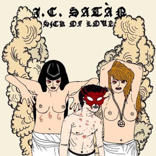 J.C. Satan - Sick of Love  (New Vinyl LP)