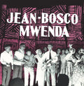 Jean-Bosco Mwenda - Jean-Bosco Mwenda  (New Vinyl LP)