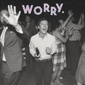 Jeff Rosenstock - Worry.  (New Vinyl LP)