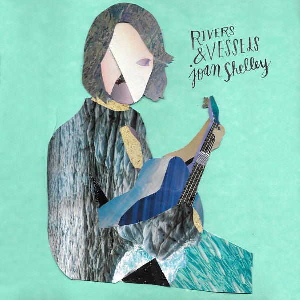 Joan Shelley - Rivers and Vessels  (New Vinyl EP)