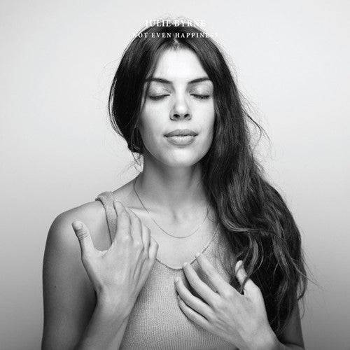 Julie Byrne - Not Even Happiness  (New Vinyl LP)