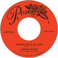 Junior Scaife - Nobody Gets My Love B/W Too Much Too Soon ((Vinyl))