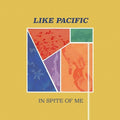 Like Pacific - In Spite of Me  (New Vinyl LP)