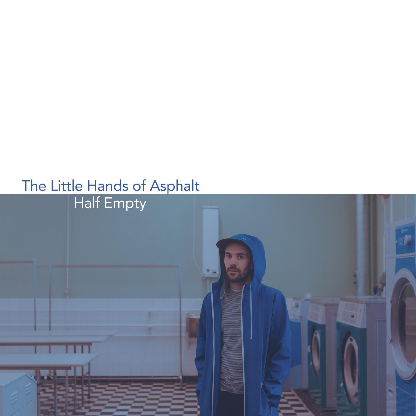 Little Hands Of Aspahlt - Half Empty ((Vinyl))