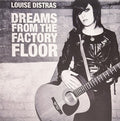 Louise Distras - Dreams From The Factory Floor  (New Vinyl LP)