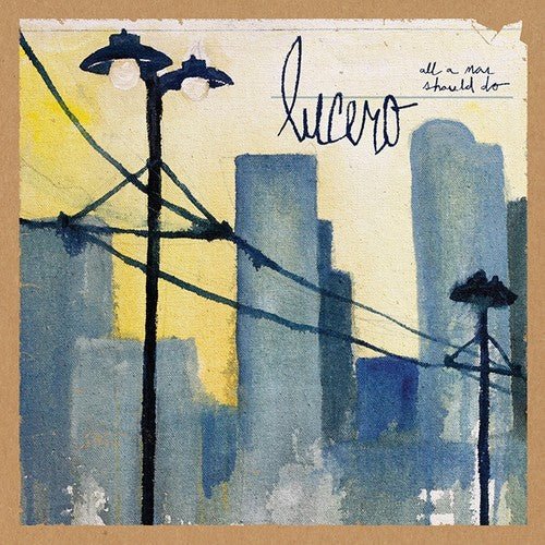 Lucero - All a Man Should Do  (New Vinyl LP)