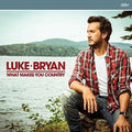 Luke Bryan - What Makes You Country  (New Vinyl LP)