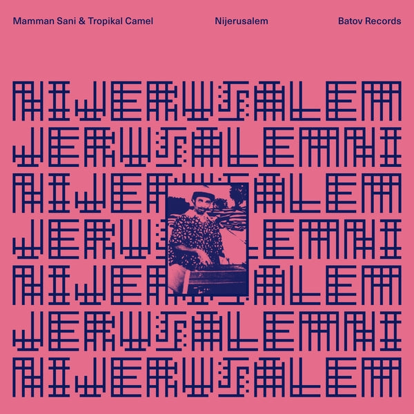 Mamman Sani & Tropikal Camel - Nijerusalem ((Vinyl))