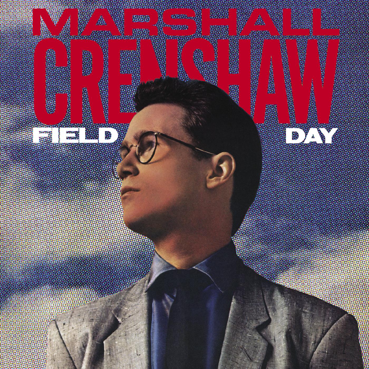 Marshall Crenshaw - Field Day (40th Anniversary Expanded Edition) (DELUXE EDITION) ((Vinyl))