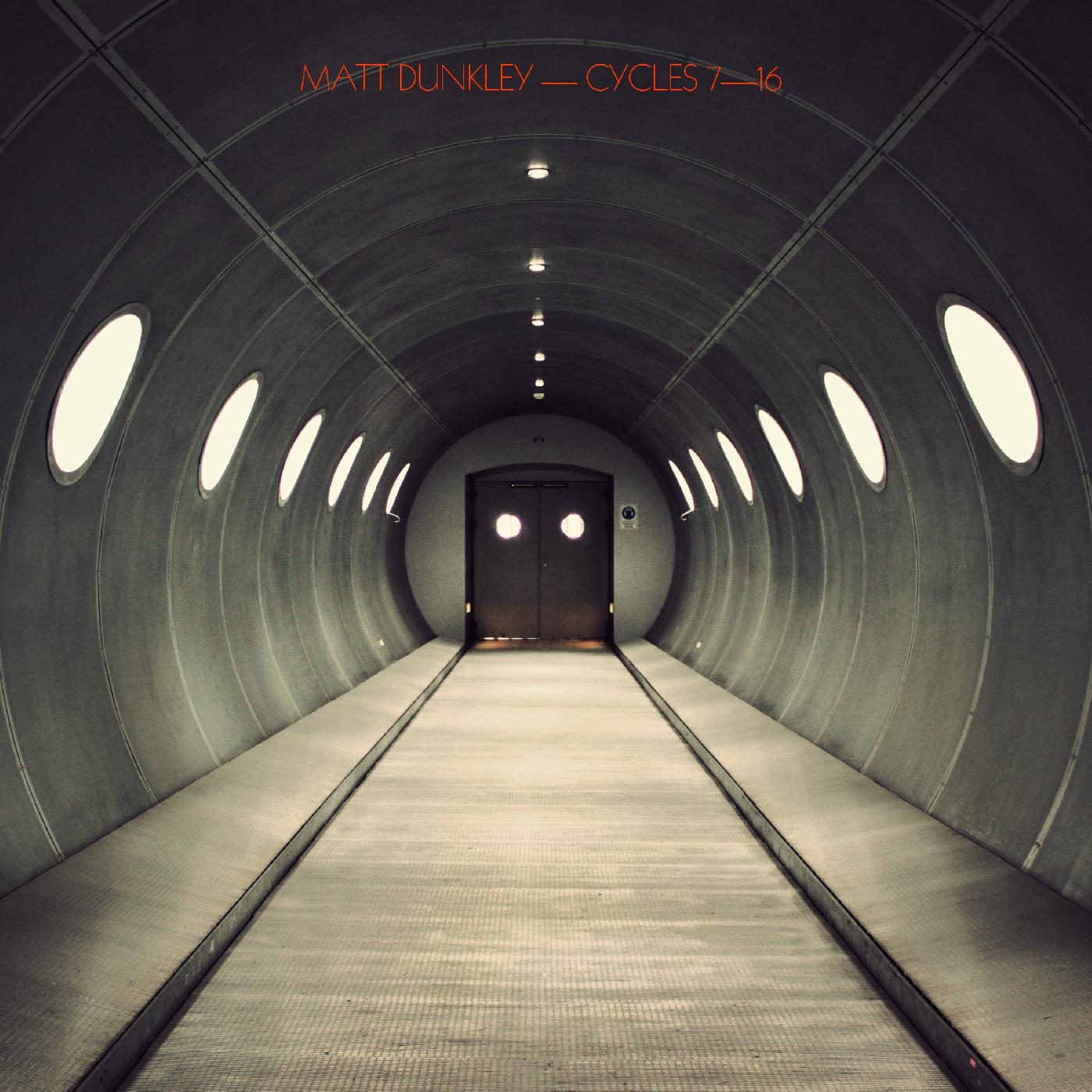 Matt Dunkley - Cycles 7-16 ((Vinyl))