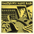 Mauskovic Dance Band - Mauskovic Dance Band  (New Vinyl LP)