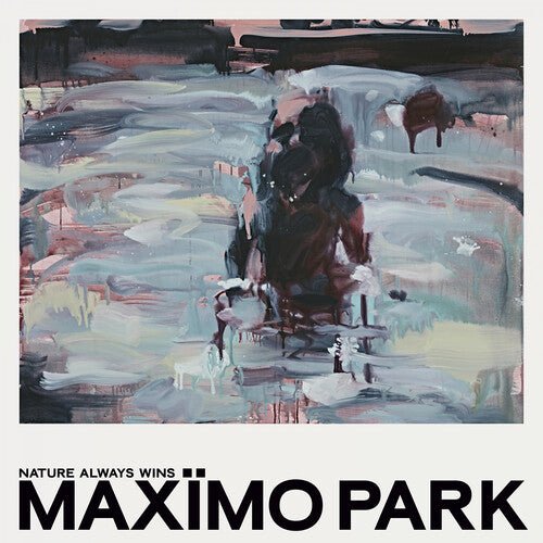 Maximo Park - Nature Always Wins [Deluxe Version]  (New Vinyl LP)