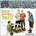 Me First and the Gimme Gimmes - Have Another Ball  (New Vinyl LP)