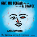 Monomono - Give The Beggar A Chance ((Vinyl))