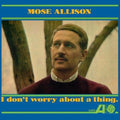 Mose Allison - I Don't Worry About A Thing [Gold Vinyl]  (New Vinyl LP)