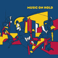 MUSIC ON HOLD - 30 Minutes Of ((Vinyl))