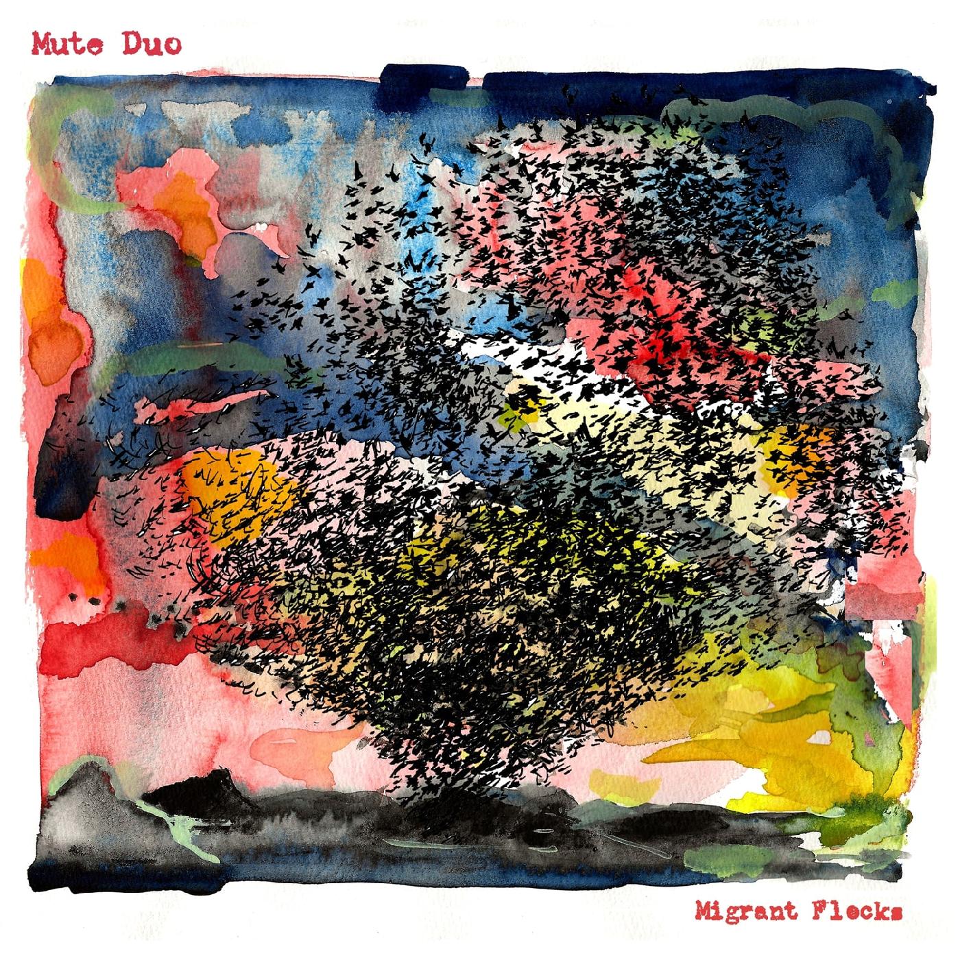 Mute Duo - Migrant Flocks ((Vinyl))