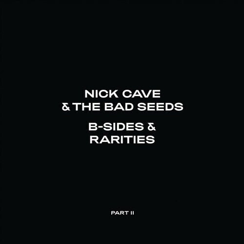 Nick Cave & the Bad Seeds - B-Sides & Rarities: Part II (2LP)  (New Vinyl LP)
