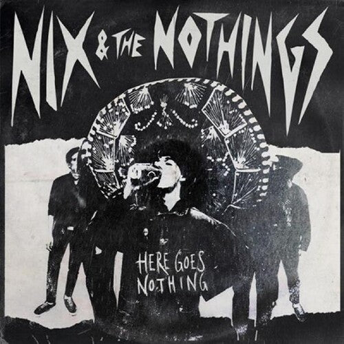 Nix & the Nothings - Here Goes Nothing [White Vinyl]  (New Vinyl LP)