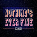 Oceanator - Nothing's Ever Fine [Pink Vinyl]  (New Vinyl LP)