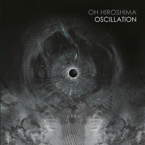 Oh Hiroshima - Oscillation  (New Vinyl LP)