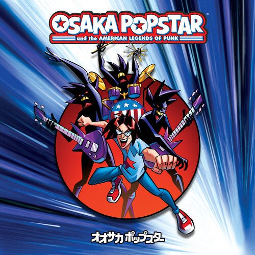 Osaka Popstar - Osaka Popstar And The American Legends Of Punk [Expanded Anniversary Edition]  (New Vinyl LP)