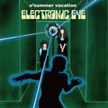 O'Summer Vacation - Electronic Eye ((Vinyl))