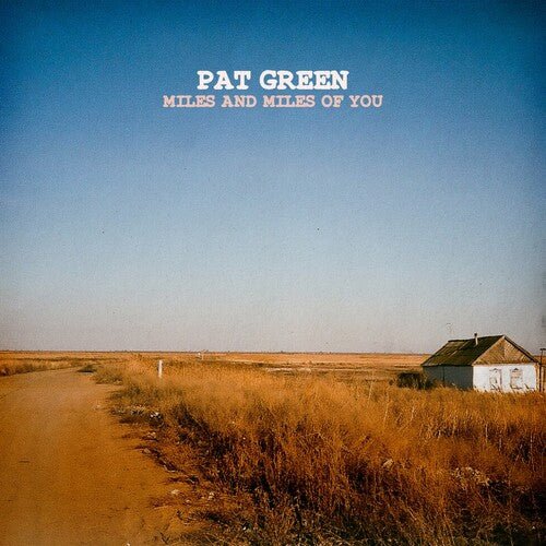 Pat Green - Miles & Miles of You  (New Vinyl LP)