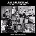 Philip H. Anselmo & The Illegals - Choosing Mental Illness as a Virtue  (New Vinyl LP)