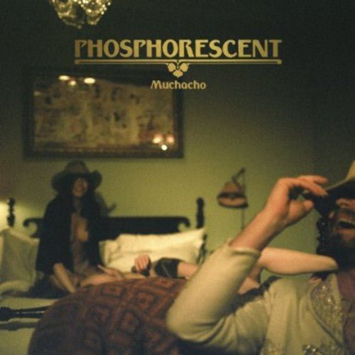 Phosphorescent - Muchacho  (New Vinyl LP)