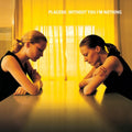 Placebo - Without You I'm Nothing  (New Vinyl LP)