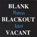 Poison Idea - Blank Blackout Vacant  (New Vinyl LP)